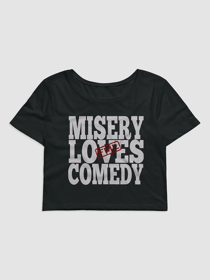 Misery Loves Comedy (crop top) product image (1)