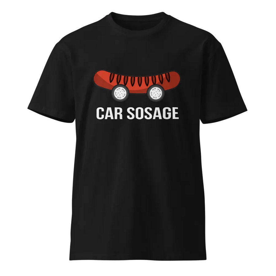 Car Sosage T-shirt 2408 Unisex Premium T-shirt product image (1)