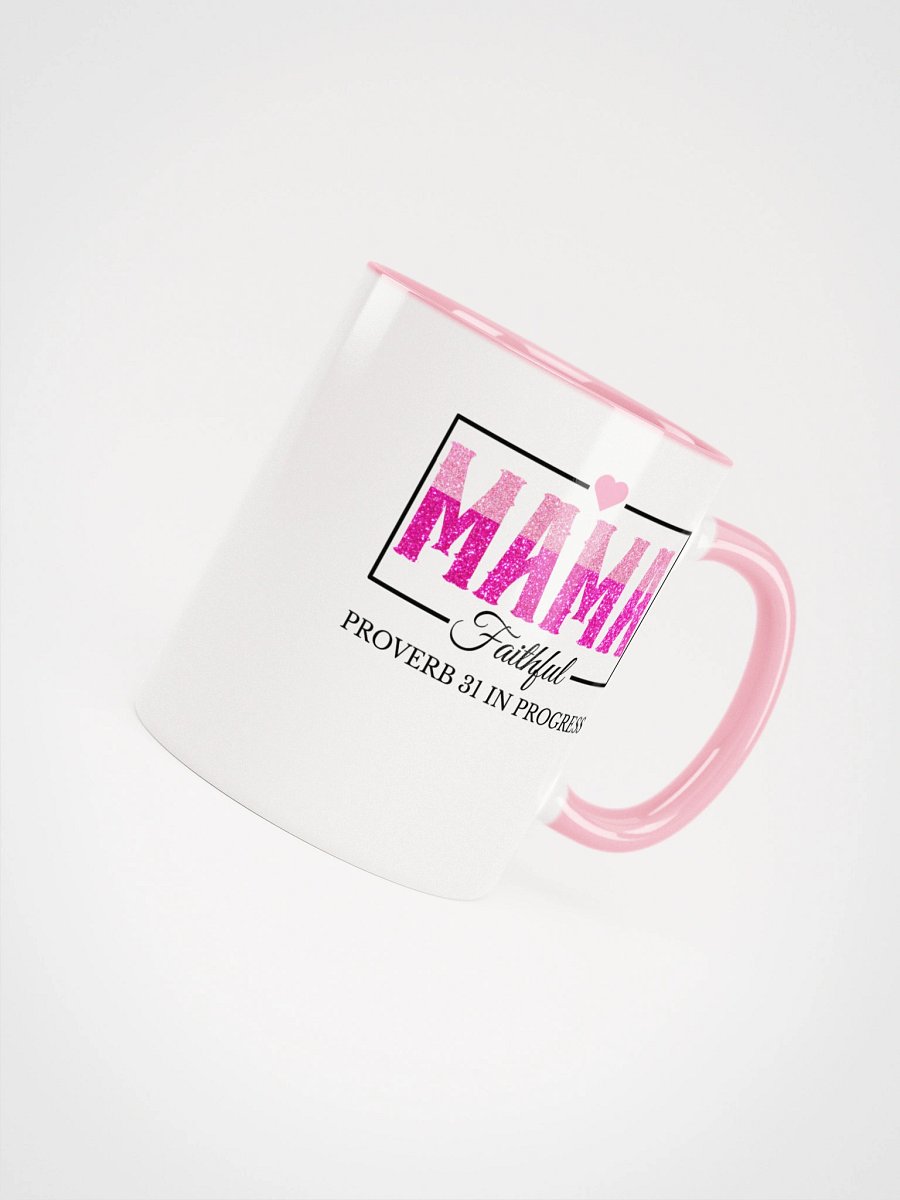 Proverb 31 In Progress, Faithful Mom Ceramic Mug product image (4)