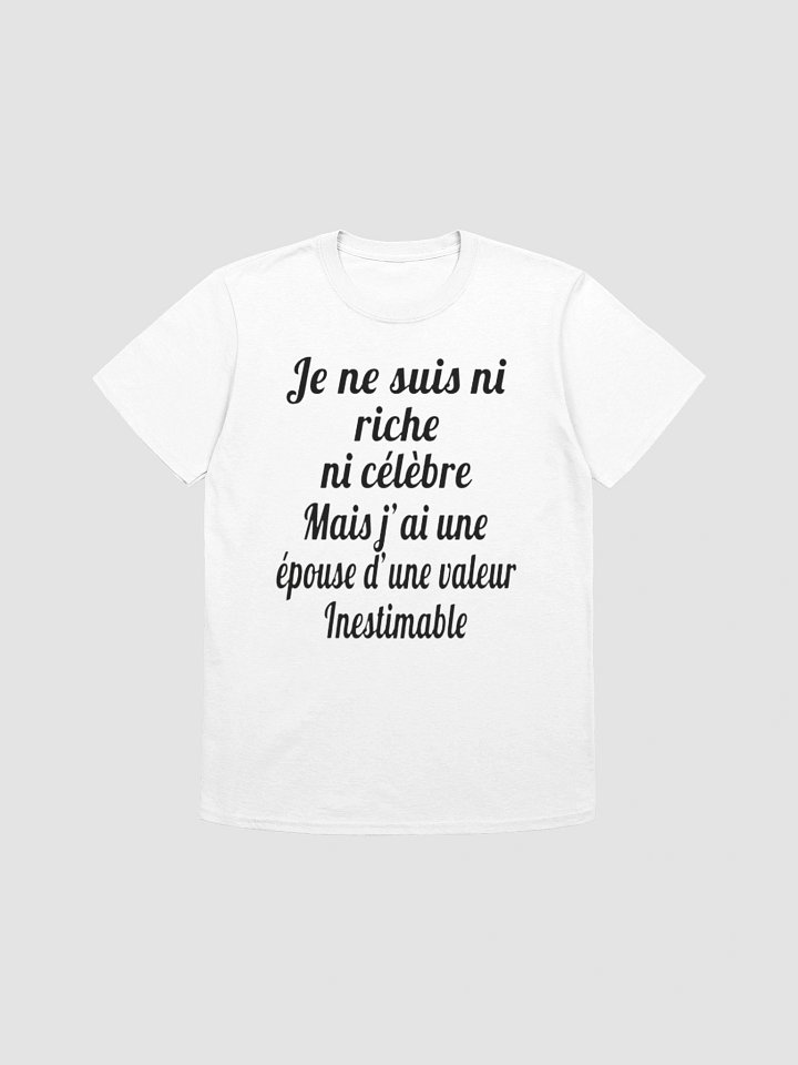 Je ne suis ni riche ni célèbre mais j'ai une épouse d'une valeur inestimable product image (2)
