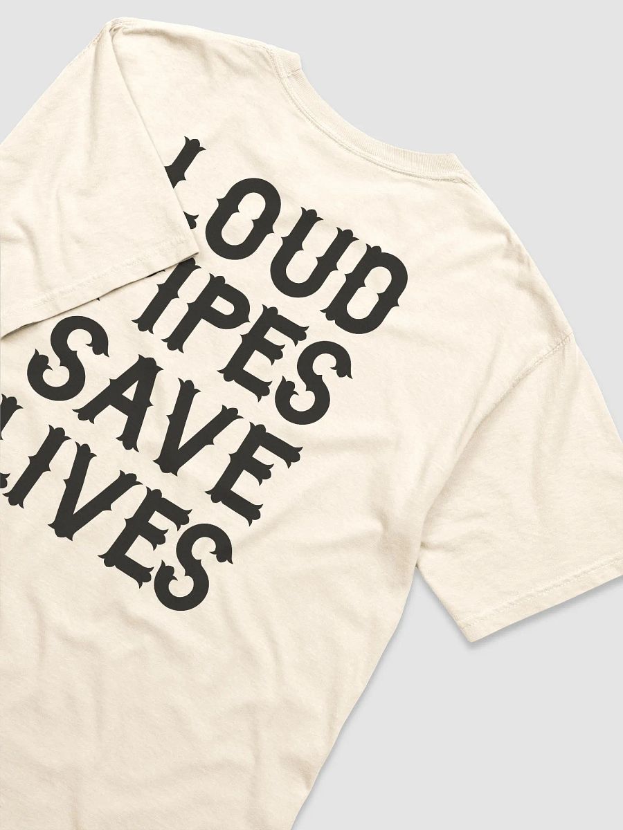 Loud Pipes Save - Tee product image (3)