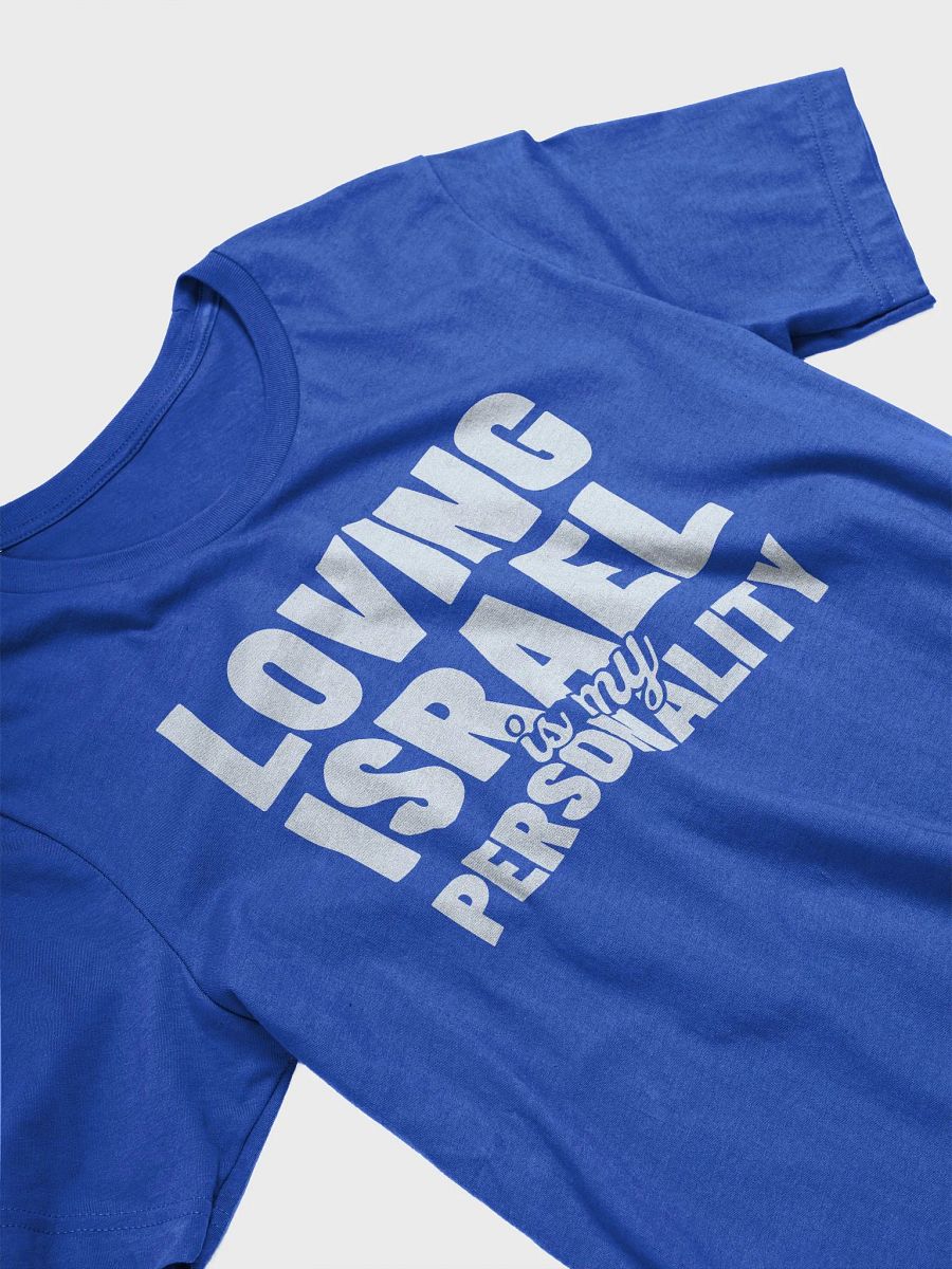 Loving Israel is My Personality T-Shirt - Unisex Fit product image (4)