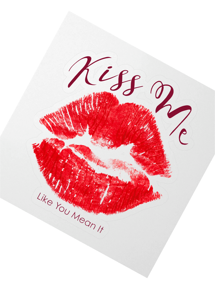 Kiss Me Like You Mean It Sticker product image (2)