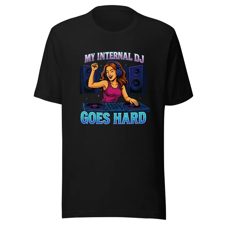 My Internal DJ Goes Hard - Music T-shirt - Bella Canvas 3001 Unisex Staple T-Shirt product image (2)