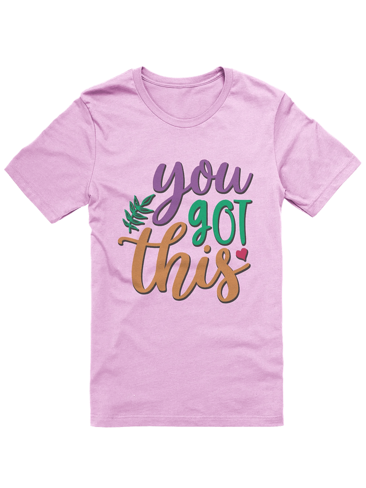 You Got This T-Shirt product image (1)