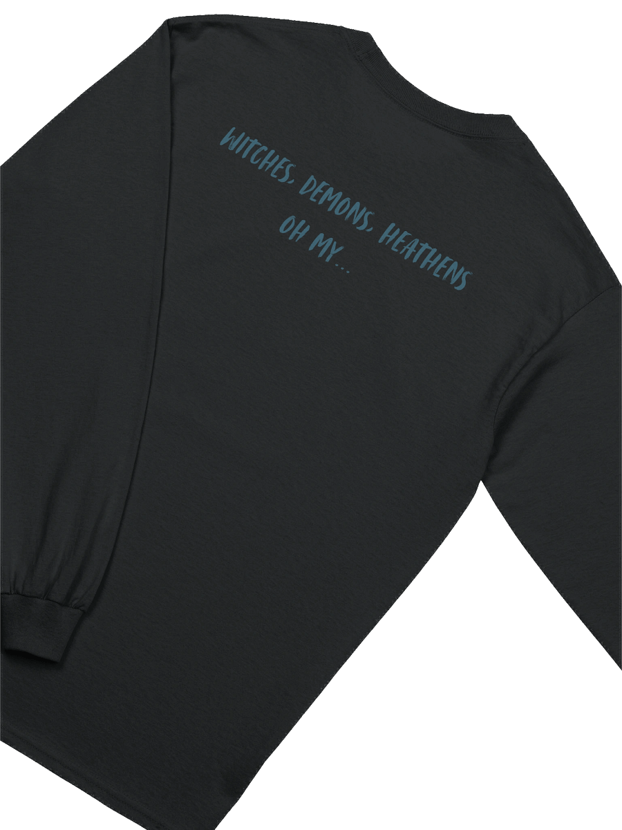Witches, Demons, Heathens, Oh My Long Sleeve Tee product image (13)