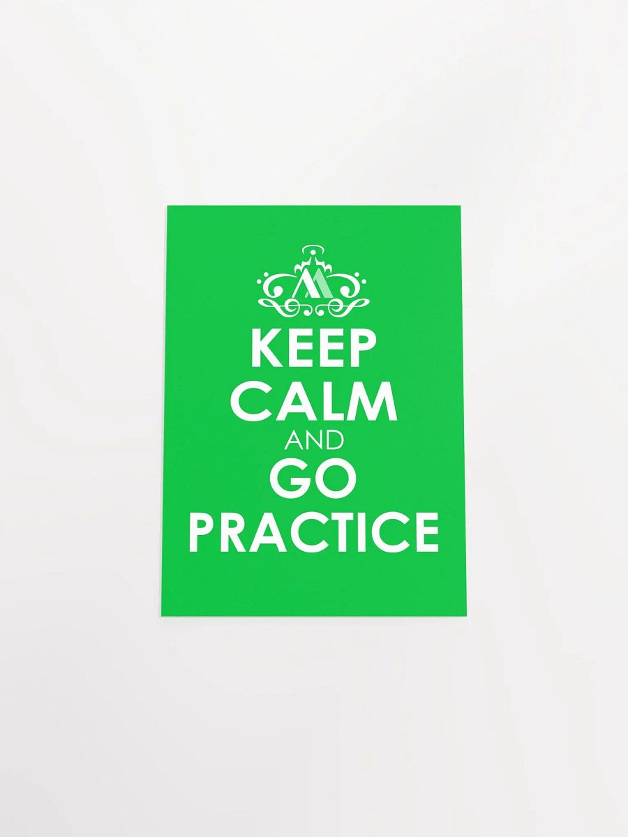 Keep Calm and Go Practice - Green Poster product image (1)