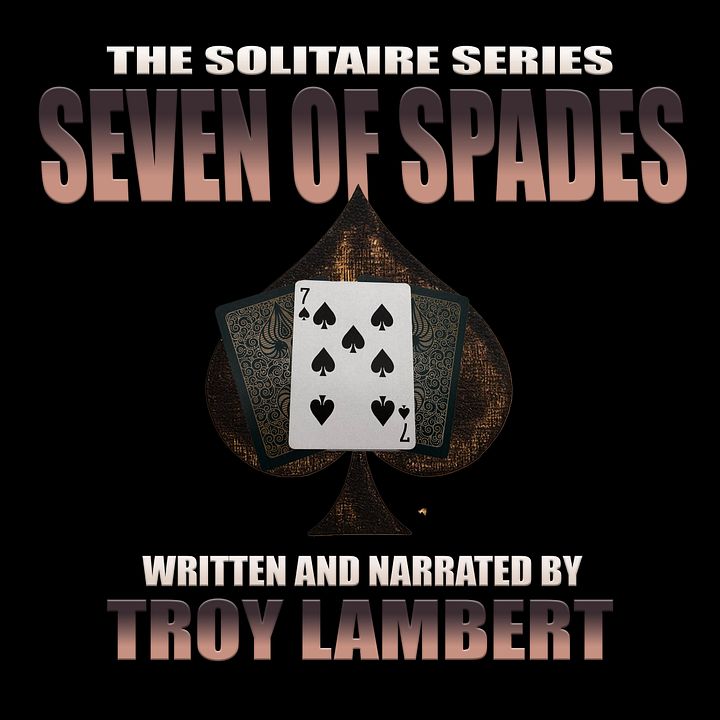 The Solitaire Series Episode 22: The Seven of Spades product image (1)