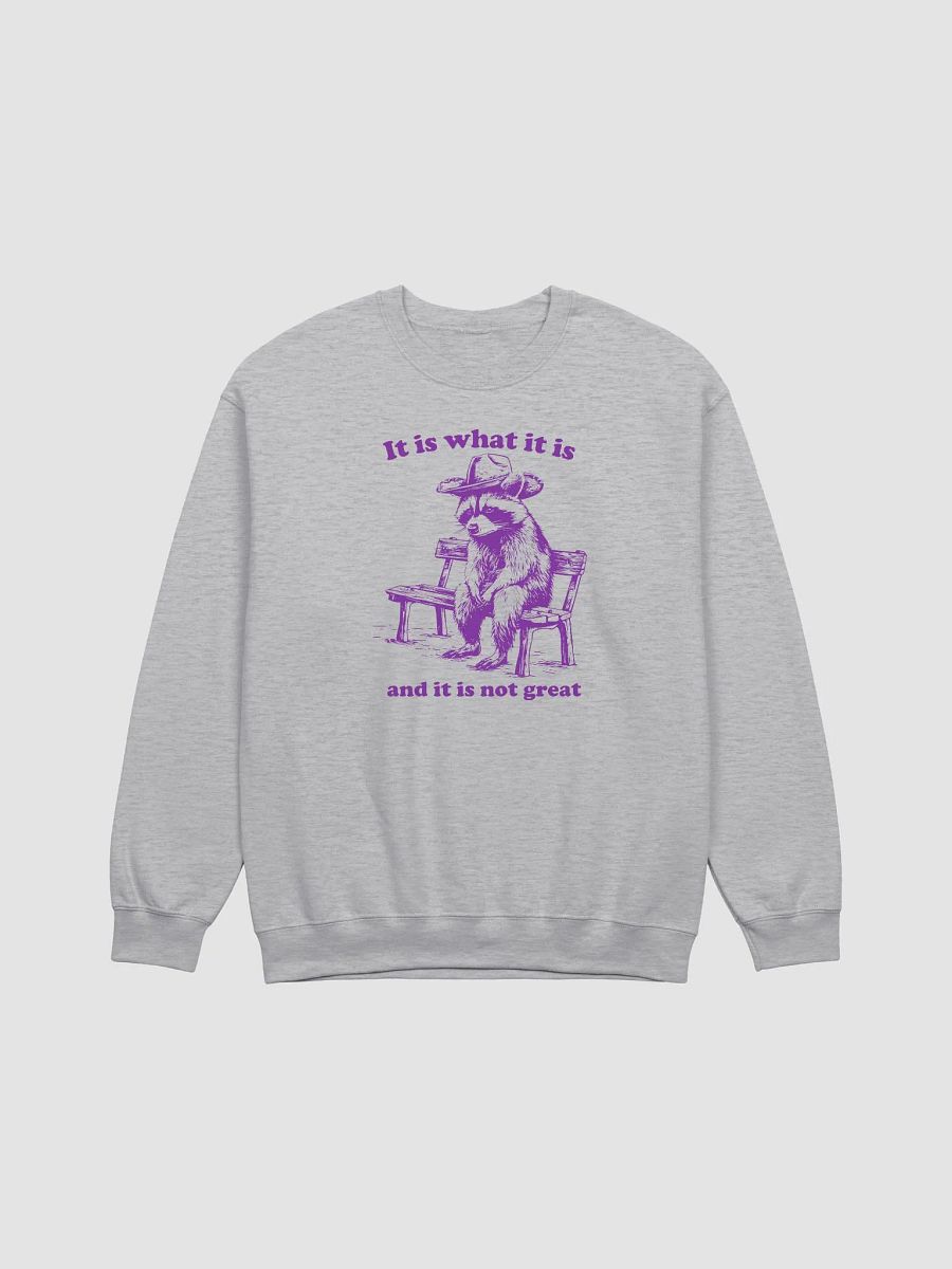 It is what it is Crewneck product image (1)