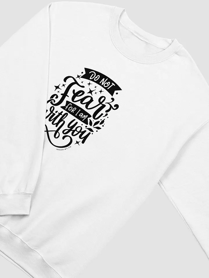 'Do Not Fear For I Am With You' Crewneck Sweatshirt product image (2)