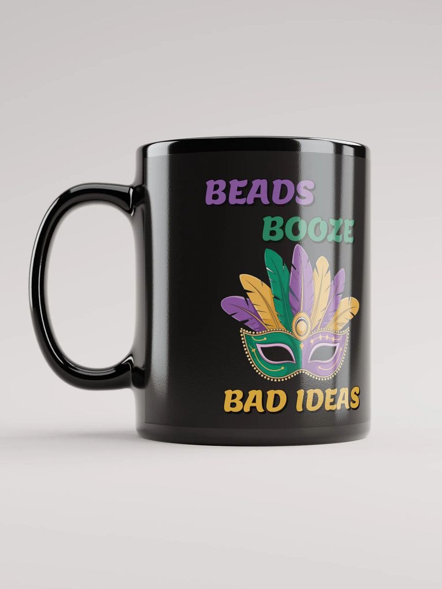 Beads, Booze And Bad Ideas - Funny Mardi Gras Black Coffee Mug product image (4)