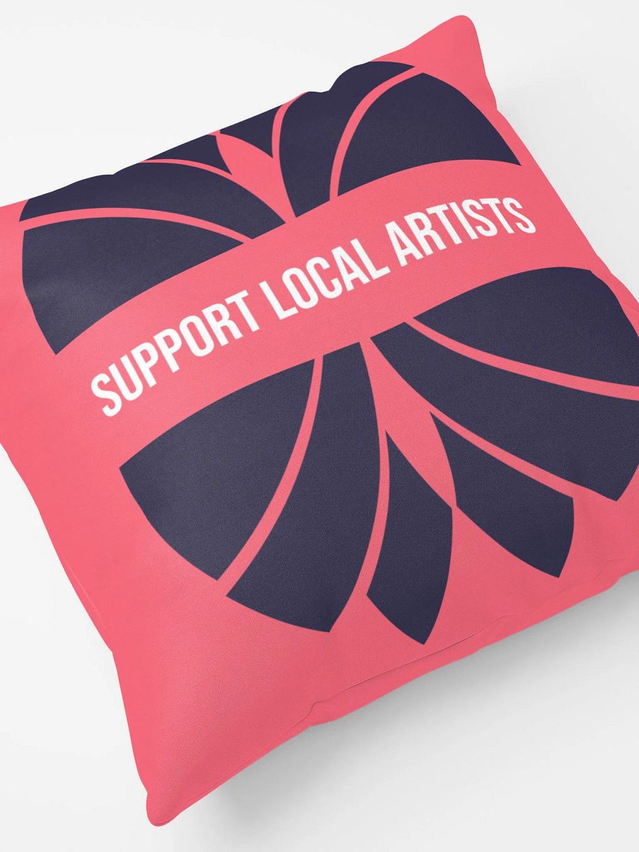 SUPPORT LOCAL ARTISTS PILLOW product image (7)