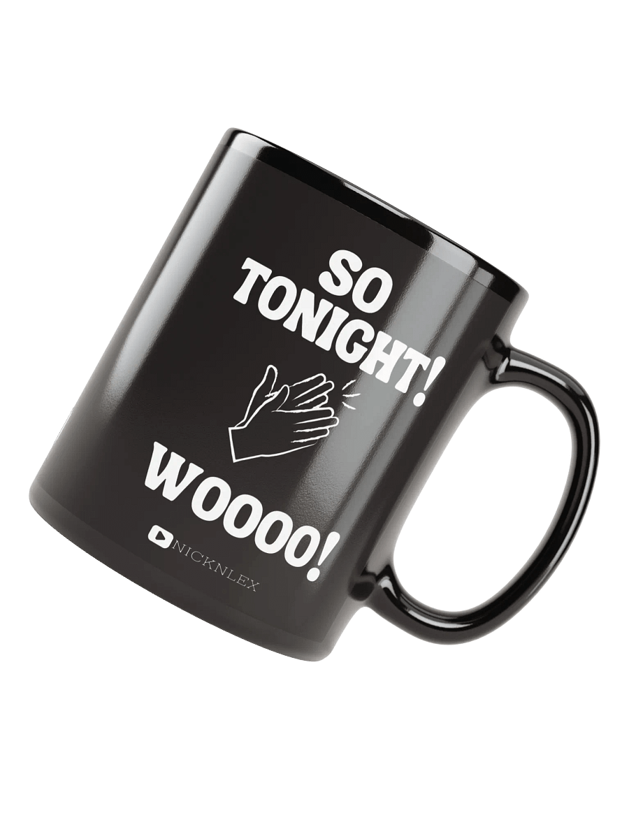 SO Tonight! - Coffee Mug product image (7)