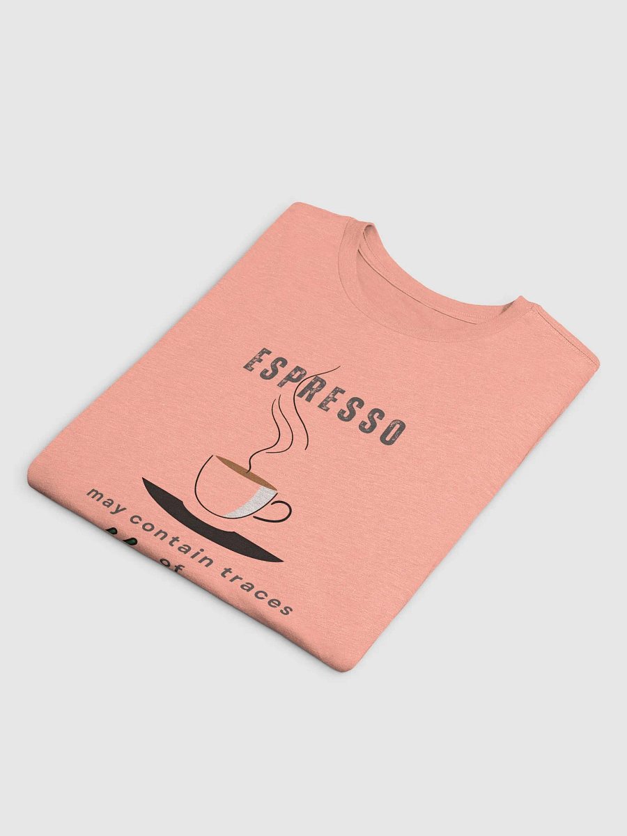 Espresso Happiness Delight T-Shirt product image (3)