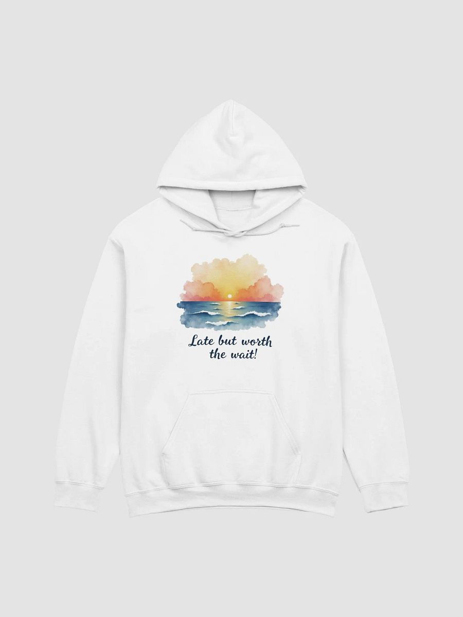 Late But Worth The Wait Sunset Bliss Hoodie product image (2)