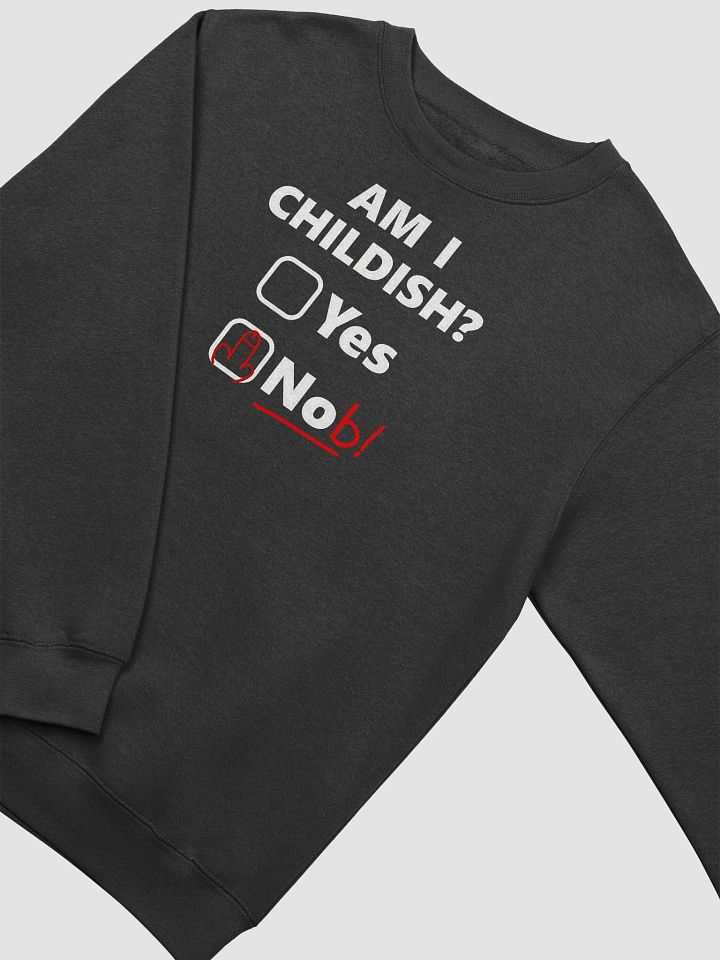 Childish Humor. Crewneck Unisex Sweatshirt product image (2)
