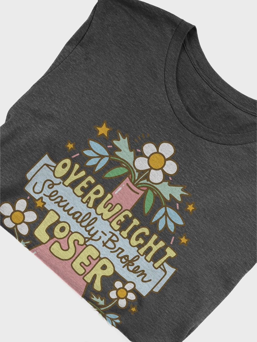 Overweight Sexually Broken Loser (vase version) shirt product image (5)