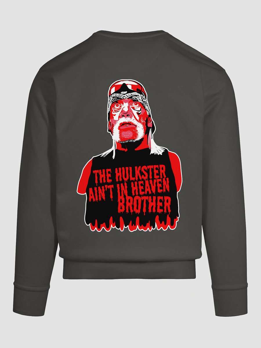 The Hulkster Ain't in Heaven Brother product image (3)