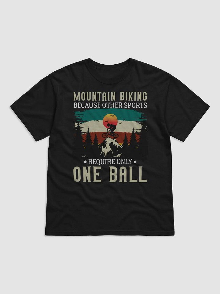 Funny Mountain Biking - Because One Ball Isn't Enough Unisex Heavyweight T-Shirt product image (1)