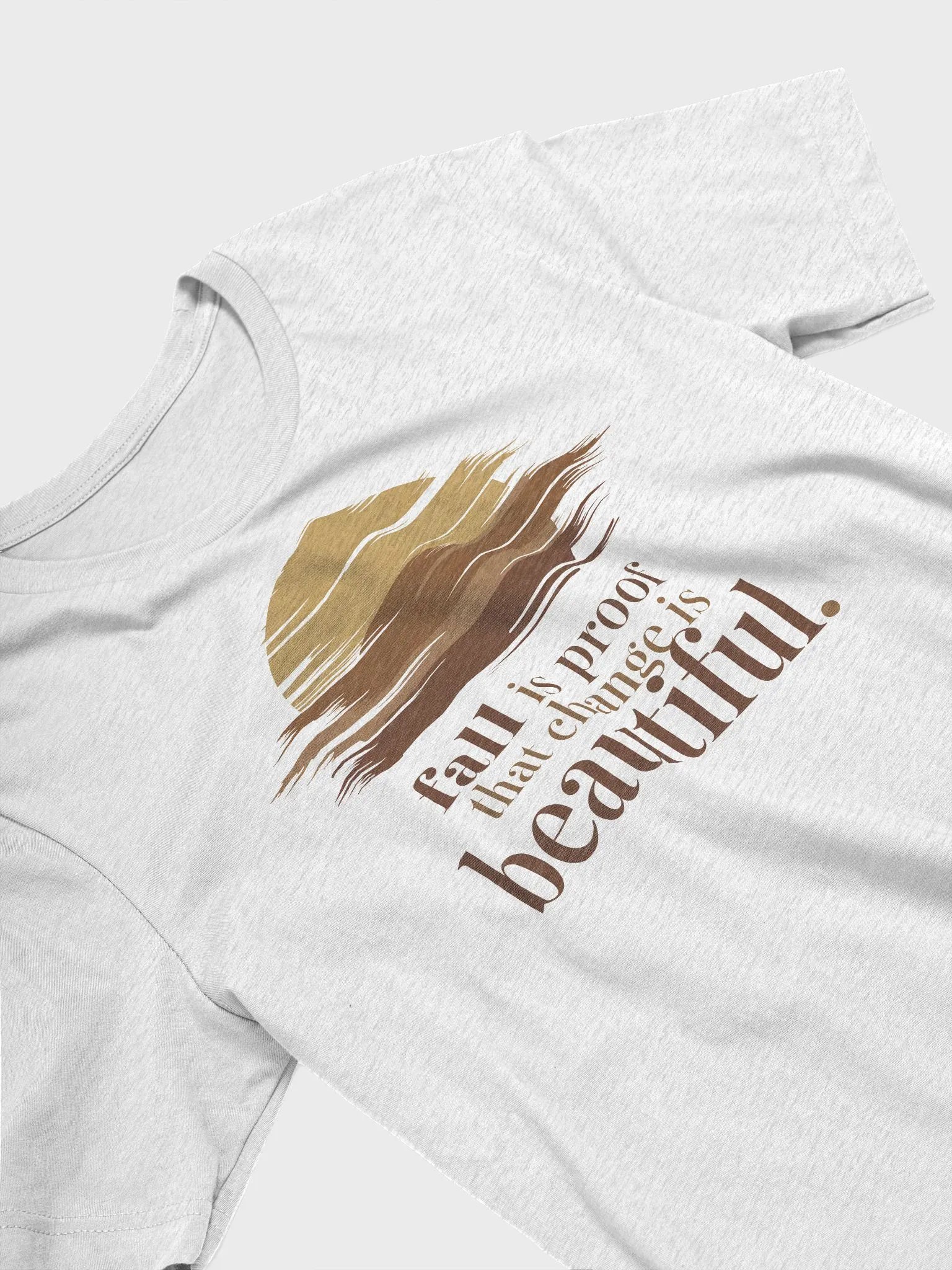 “fall is proof that change is beautiful” t-shirt, Autumn-inspired shirt, Serene sunset graphic tee, Change is beautiful shirt, Unique gifts for autumn lovers, Nature-inspired graphic design, gift idea product image (3)