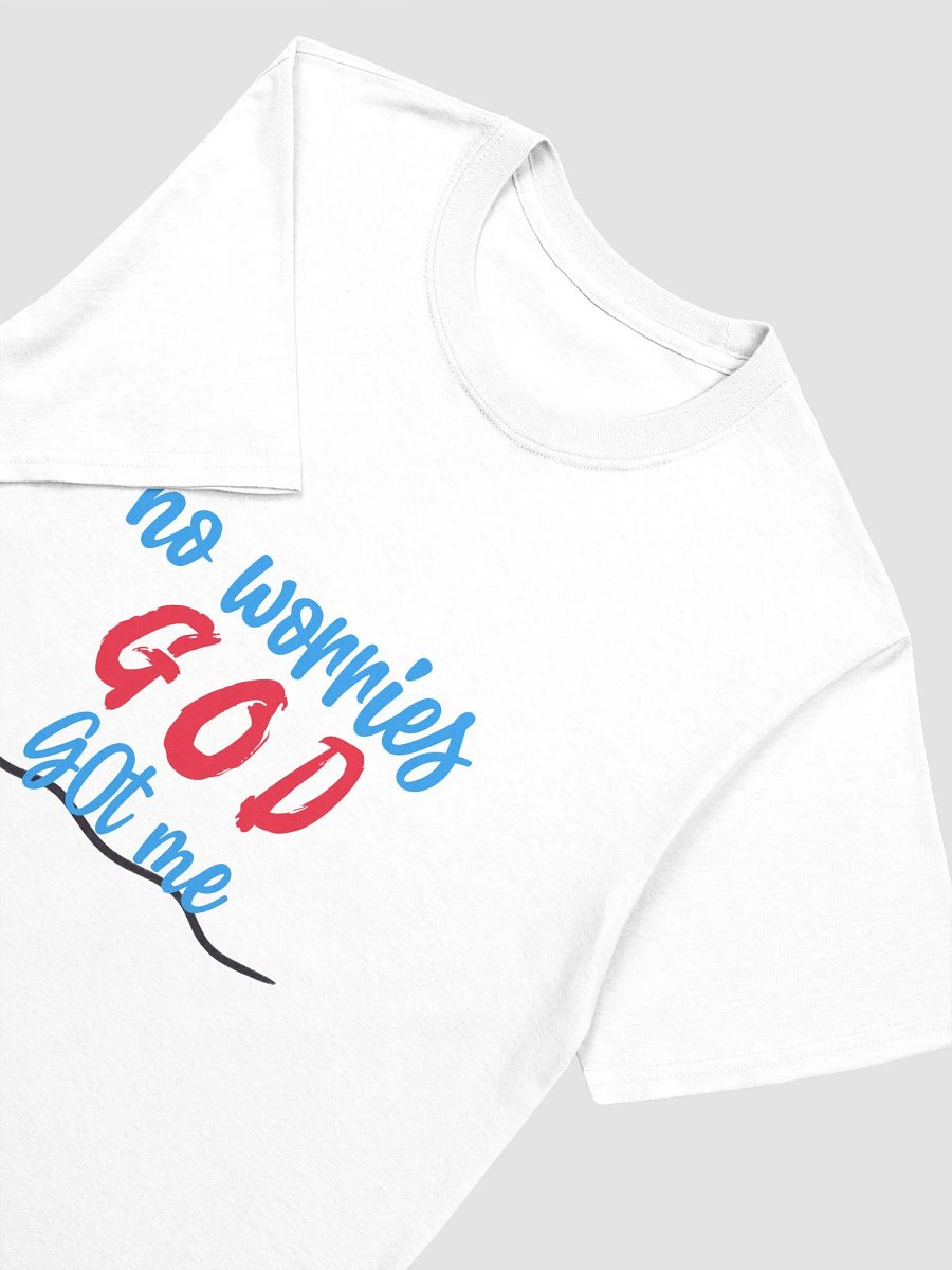 No Worries GOD Got Me T-Shirt product image (16)