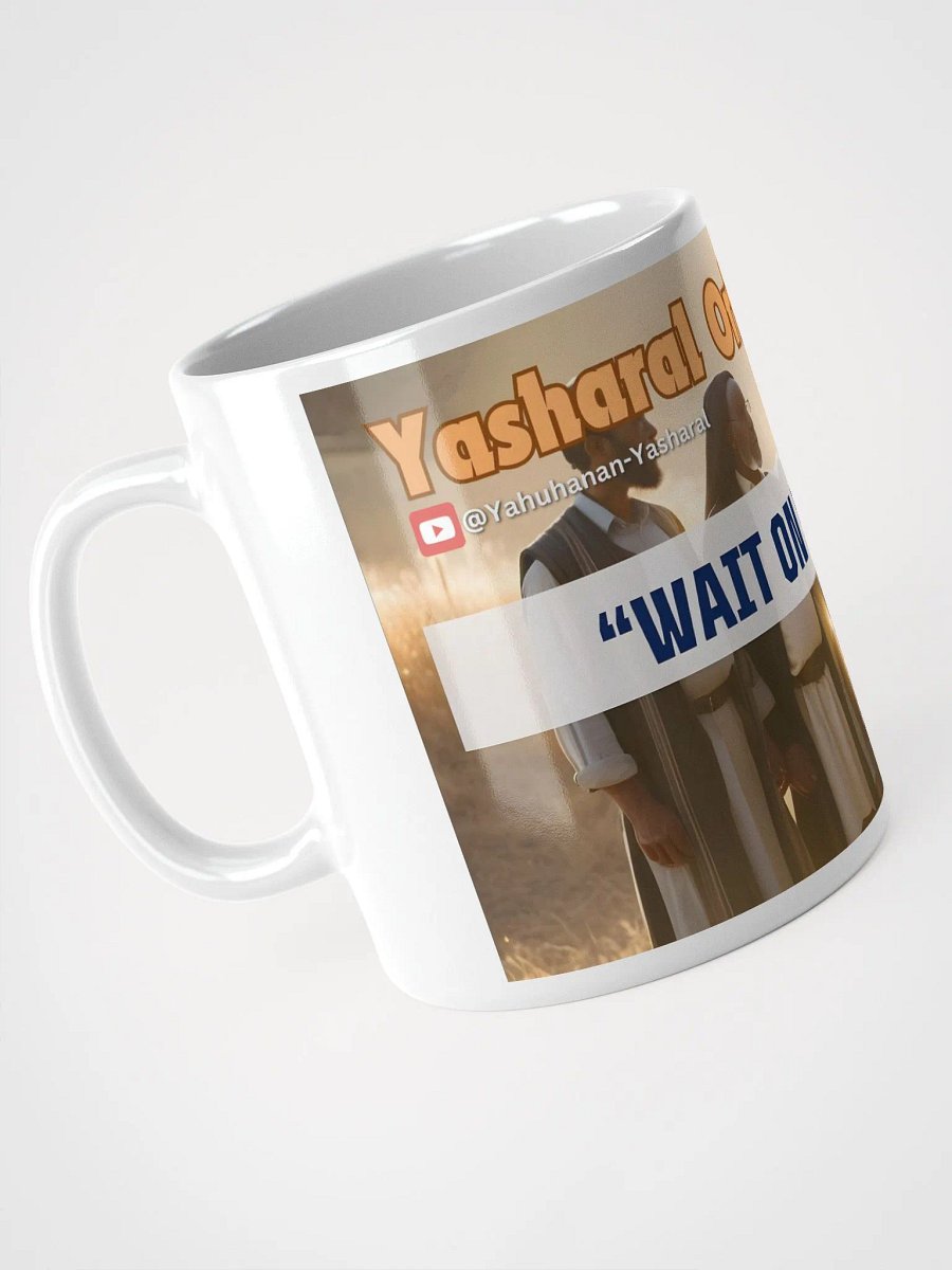 Yasharal Original Music: Wait on YAHUAH Mug product image (4)