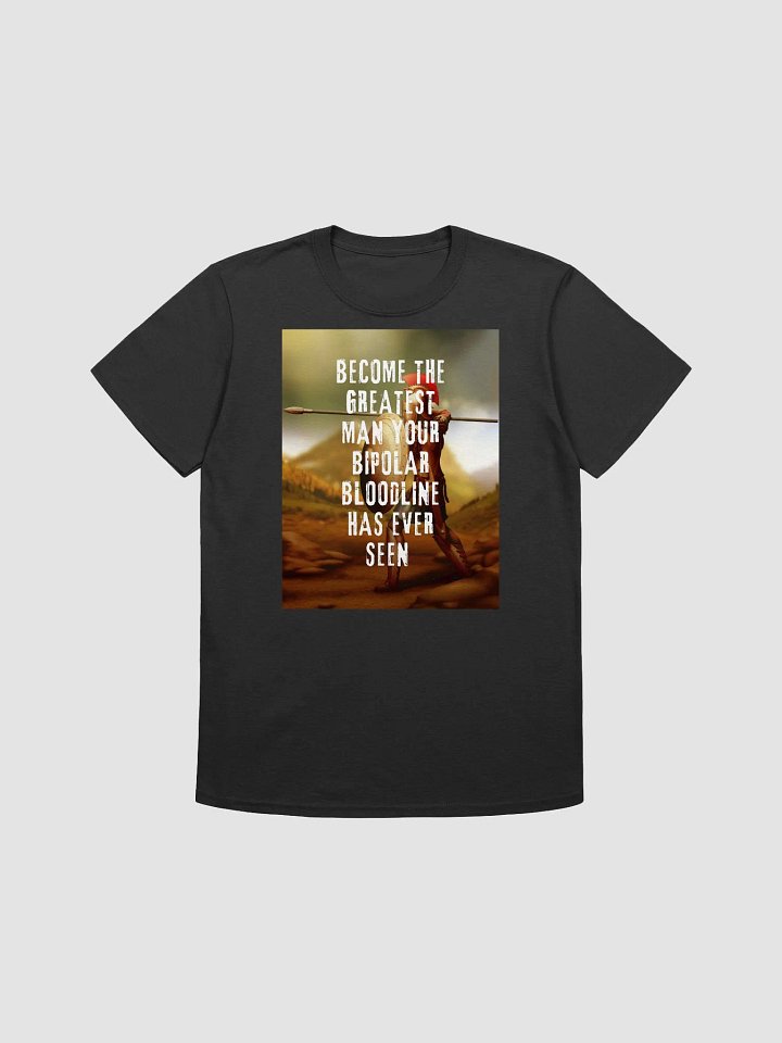 Become The Greatest Man Your Bipolar Bloodline Has Ever Seen product image (1)