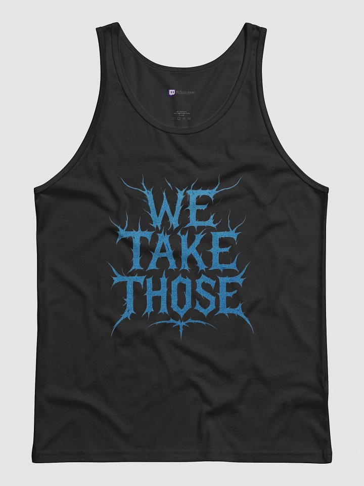 We Take Those (Metal style) Tank Top product image (2)