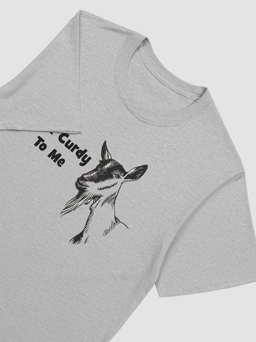 Talk Curdy to Me Unisex T-Shirt product image (6)