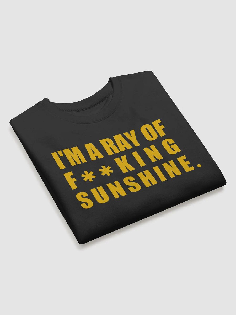 I'm A Ray of F**King Sunshine Sweatshirt product image (3)