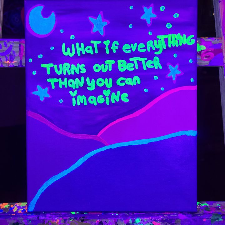 What if Everything Turns out Better Than You can Imagine - 8x10 painting on canvas product image (2)