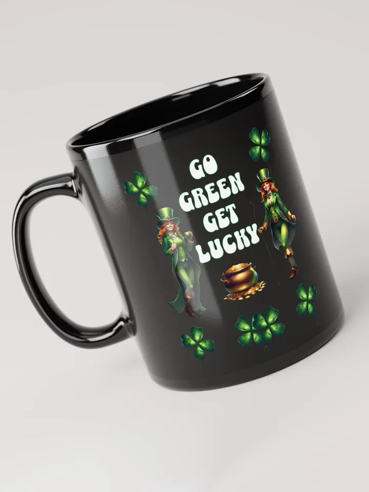 Go Green Get Lucky - St. Patrick's Day Black Mug product image (1)