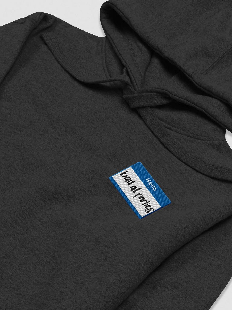 Bad At Parties Hoodie product image (12)