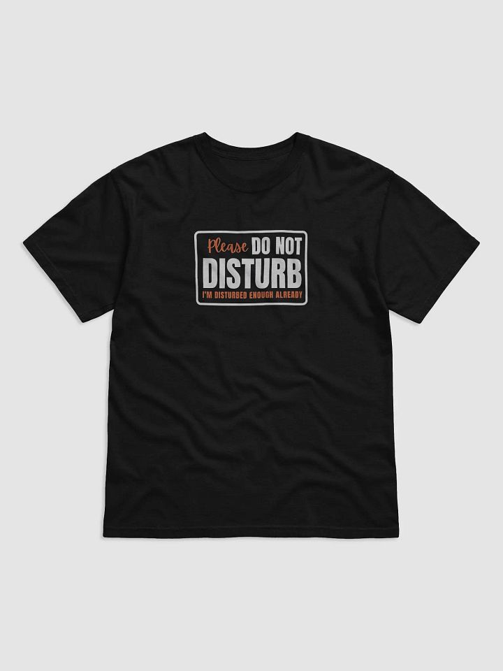 Do Not Disturb T-Shirt product image (3)