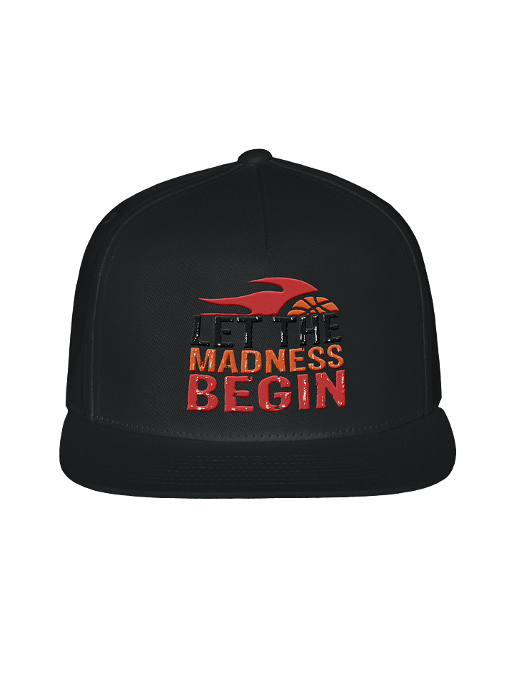 Let the Madness Begin Flat Bill Cap product image (1)