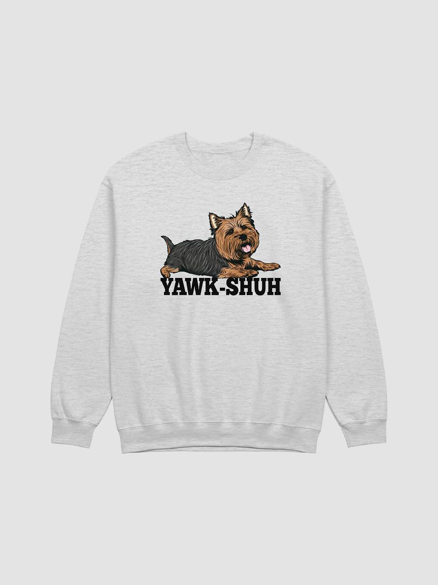Yawk-Shuh Sweatshirt of a Yorkshire Terrier | Funny Shirt for Yorkie Paw-rents product image (25)