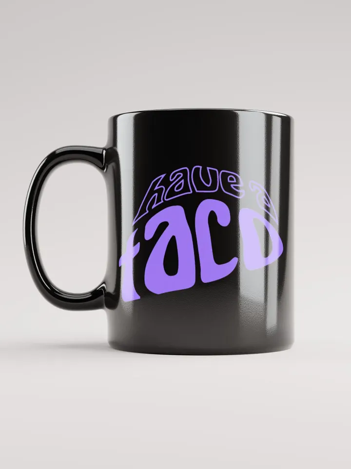 Have A Taco Black Mug product image (1)
