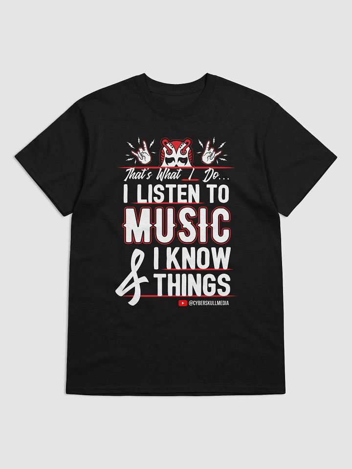 I Listen to Music & I Know Things (Basic) product image (1)