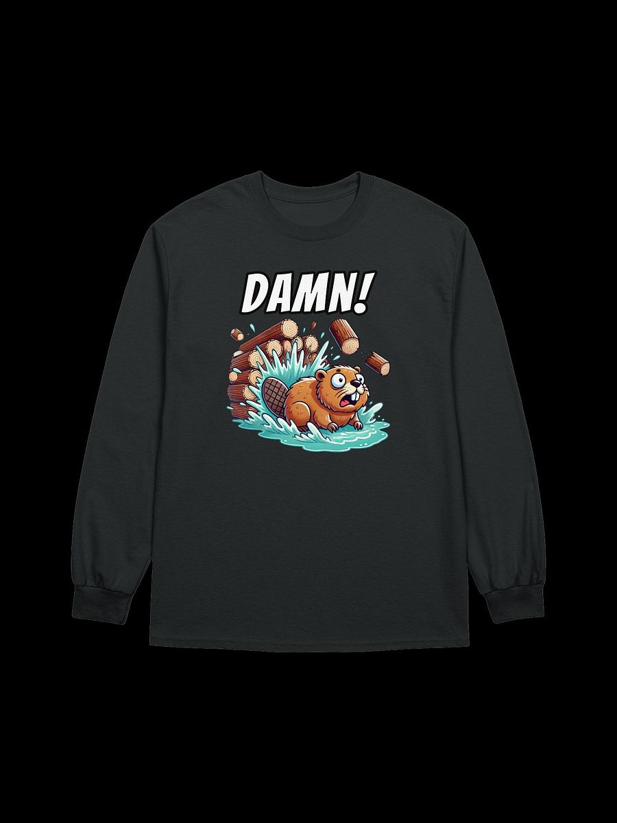 DAMN! - Bad Luck Beaver - Funny - Meme - Gildan Ultra Cotton Unisex Long Sleeve T-Shirt product image (2)