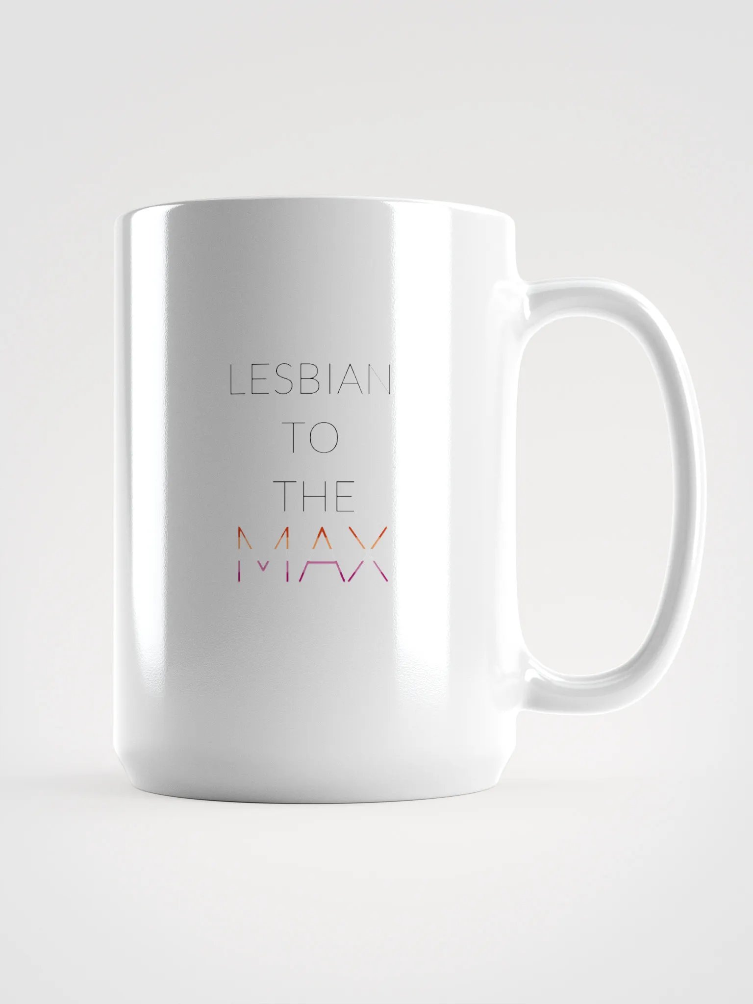 Lesbian To The Max 15oz Mug product image (1)
