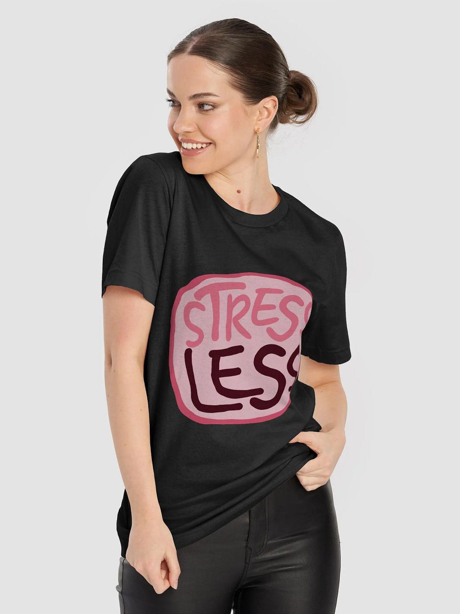 Stress Less T-Shirt product image (8)