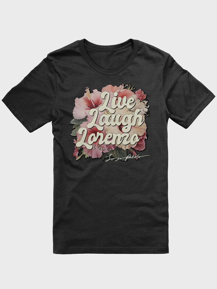 LIMITED SIGNATURE EDITION - Live, Laugh, Lorenzo - T-Shirt product image (1)