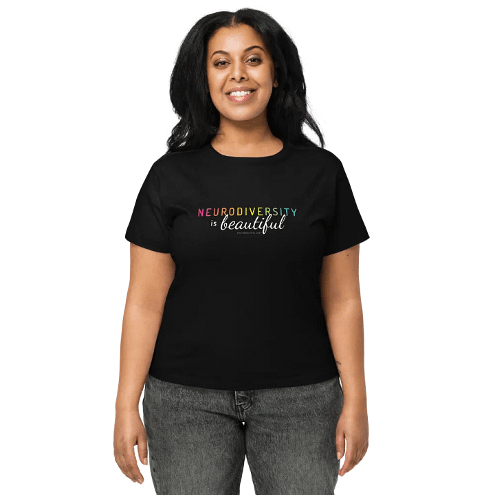 Neurodiversity is Beautiful High-Waisted Tee product image (1)