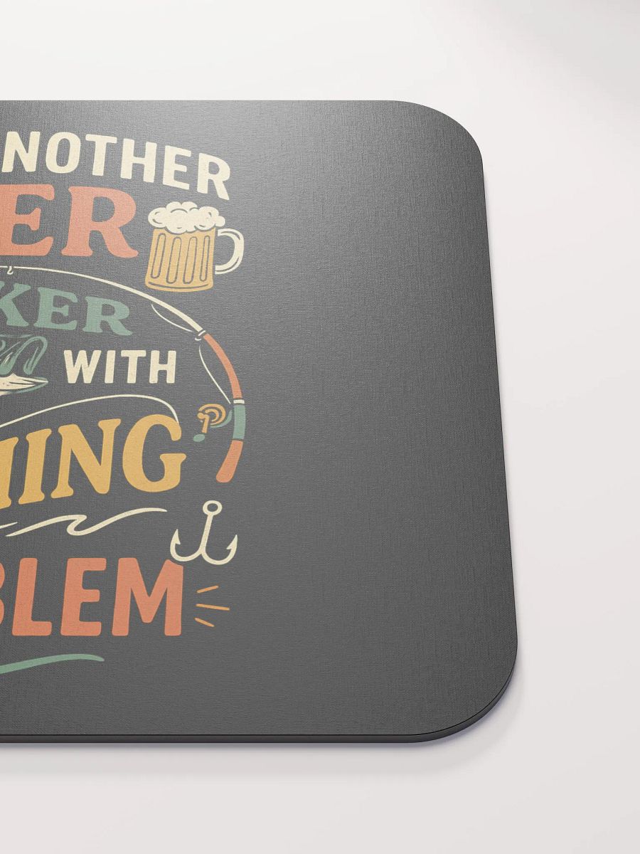 Mouse Pad – Beer Drinker with a Fishing Problem | Funny Desk Gear product image (5)