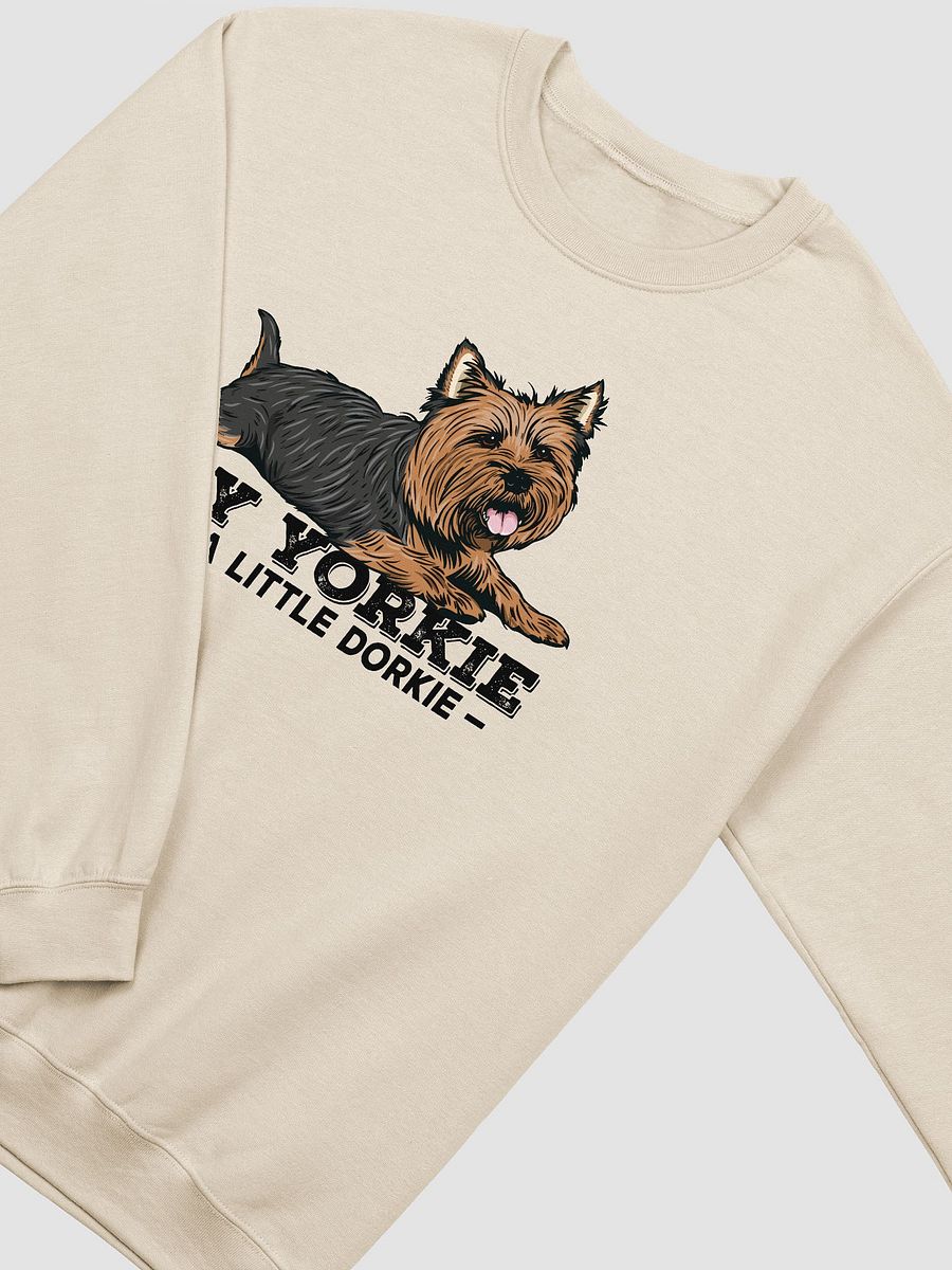 My Yorkie Is a Little Dorkie Sweatshirt of a Yorkshire Terrier | Funny Shirt for Yorkie Paw-rents product image (21)