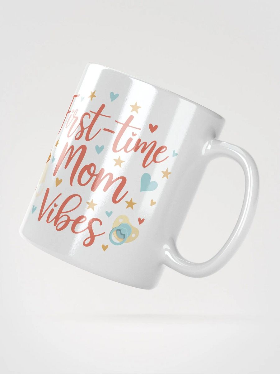 First-Time Mom Vibes Mug – Sip, Smile, Repeat product image (2)
