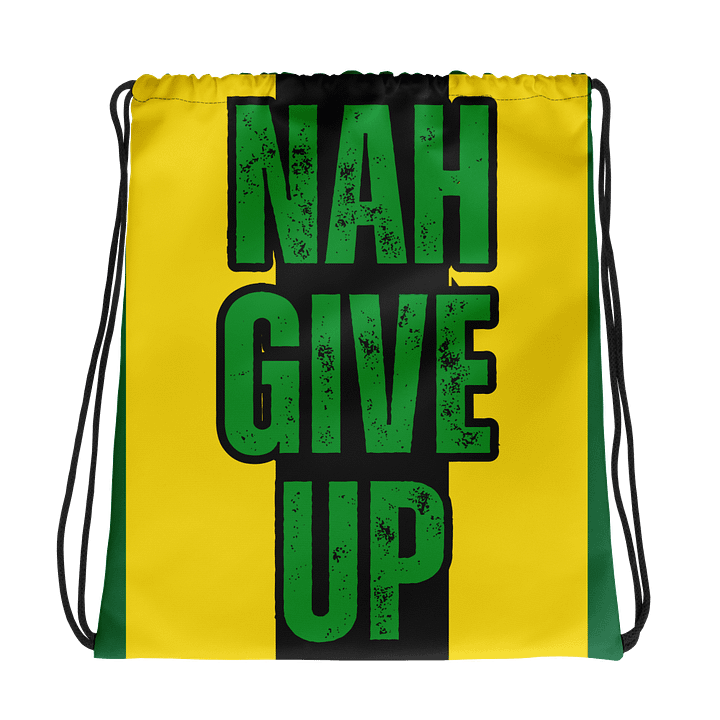 Nah Give Up Drawstring Bag – Motivational Jamaican Slang Sack for Gym, Travel & Beach product image (1)