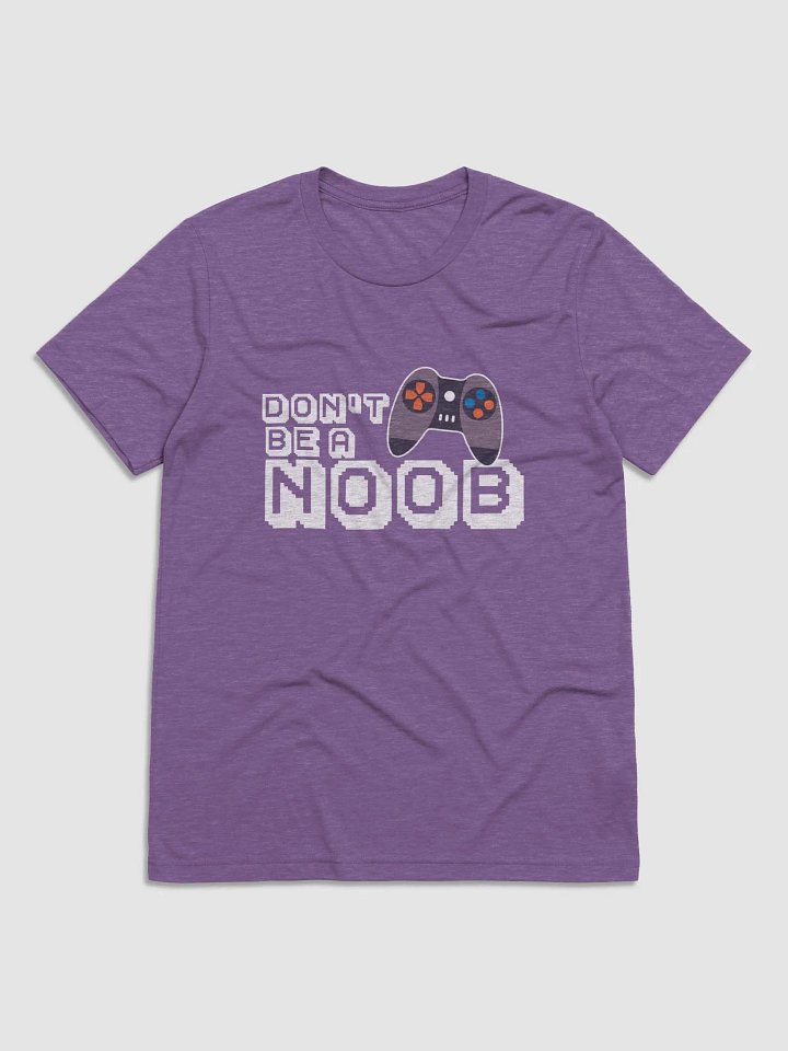 Dont Be a Noob ~ Bella and Canvas Triblend Short Sleeve T-Shirt product image (2)