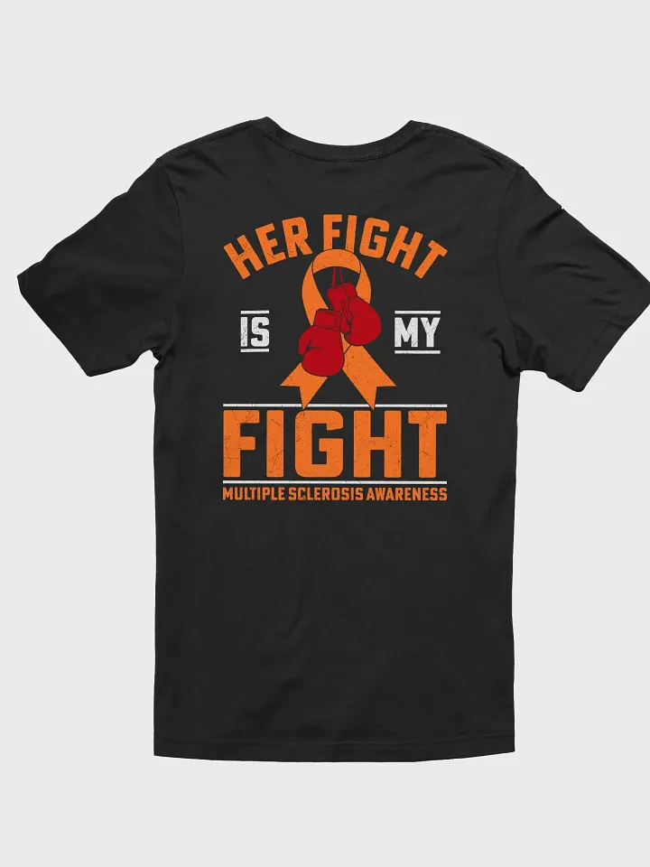 Her Fight Is My Fight Multiple Sclerosis Awareness Tee product image (1)
