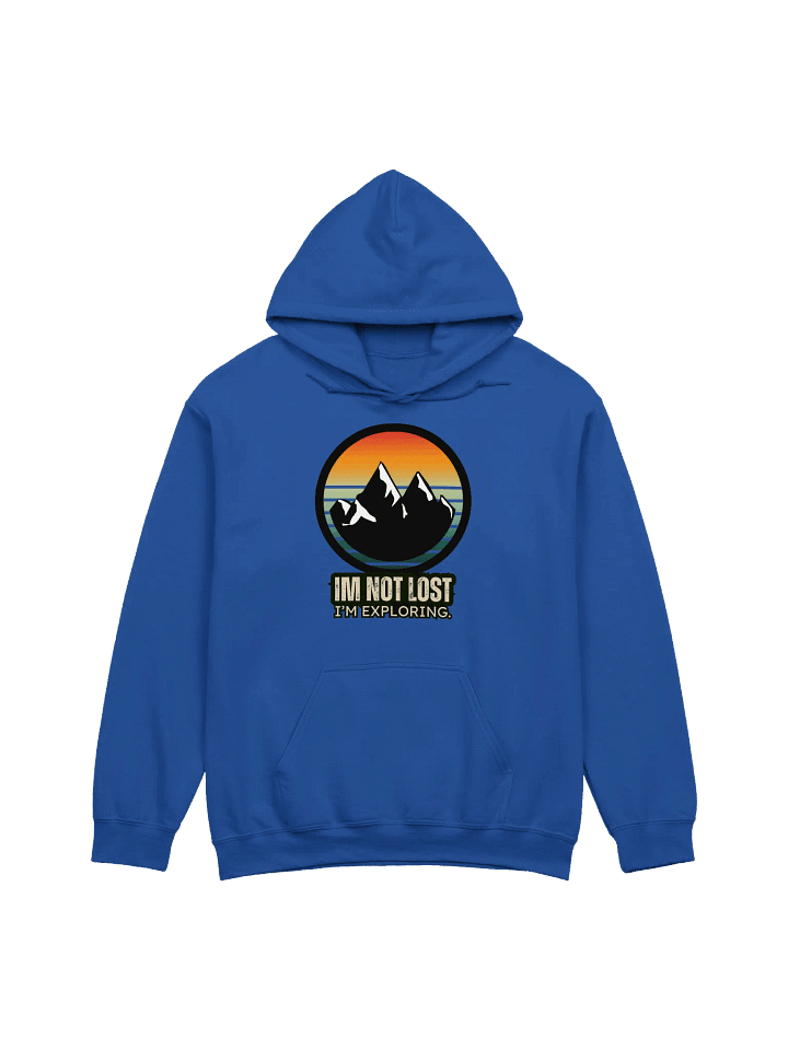 I'm not lost, I'm exploring hoodie. product image (1)